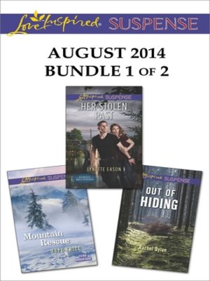 cover image of Love Inspired Suspense August 2014 - Bundle 1 of 2: Her Stolen Past\Mountain Rescue\Out of Hiding